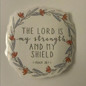 ⚪️ Psalm 28:7 “The Lord Is My Strength and My Shield” Bible Verse Vinyl Sticker